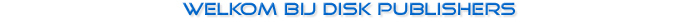 Welkom bij Disk Publishers - disk publishers epson primera inkjet printen cd dvd dupliceren
